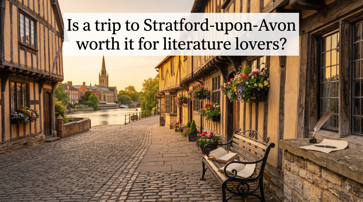 Is a trip to Stratford-upon-Avon worth it for literature lovers?