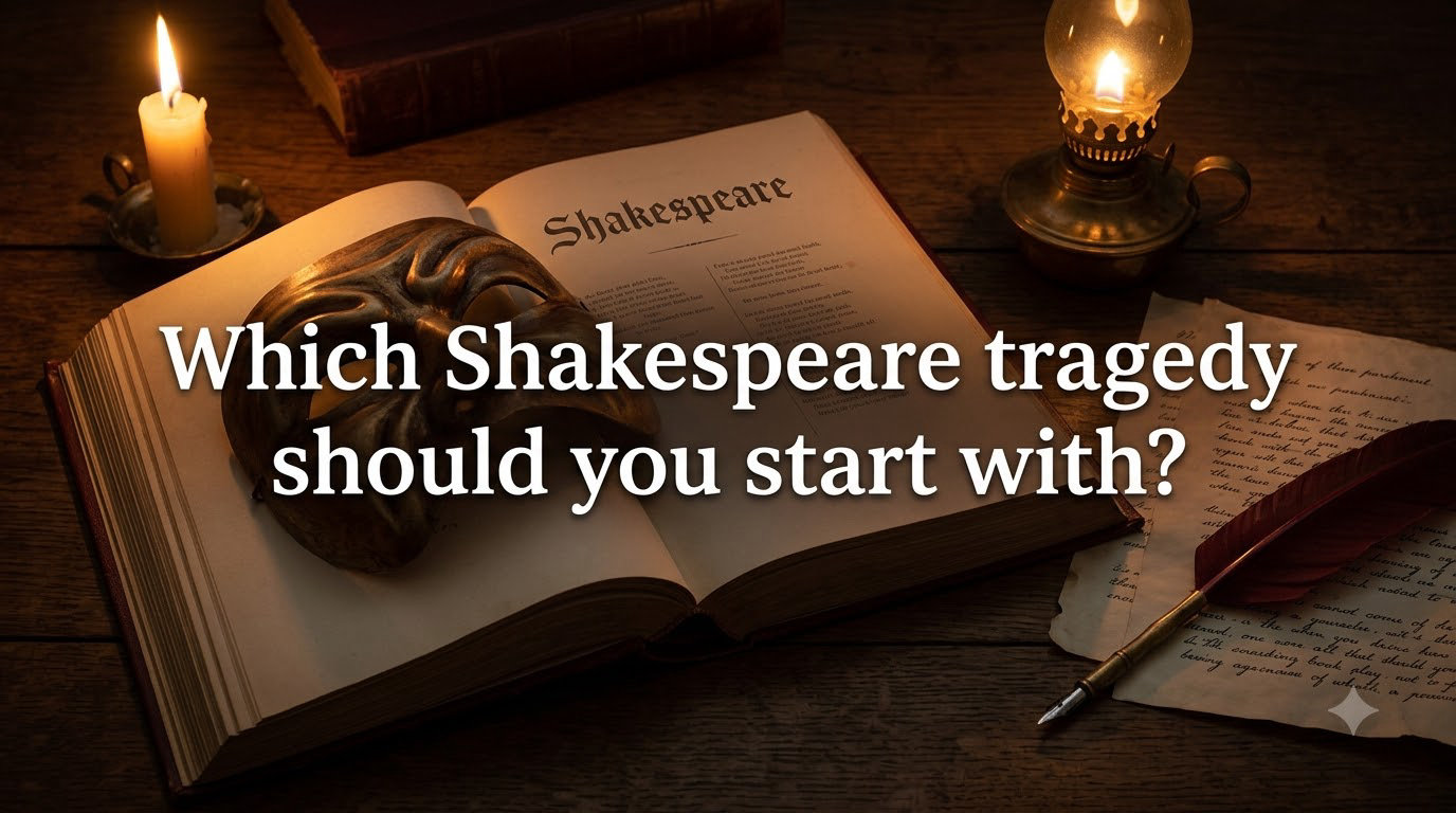 Which Shakespeare tragedy should you start with?