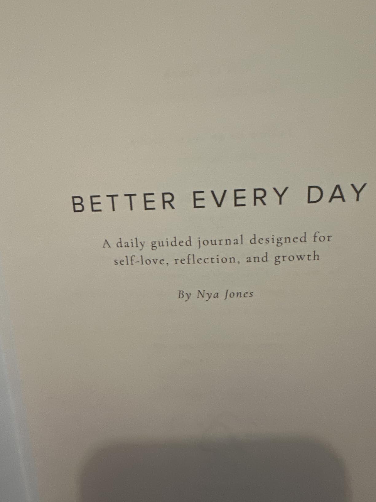 INSIDE THEN OUT Better Every Day Journal - Guided Daily Journal with 365 Pre-Dated Prompts for Self Love, Reflection, Growth, Gratitude, Wellness, and Healing customer photo 1