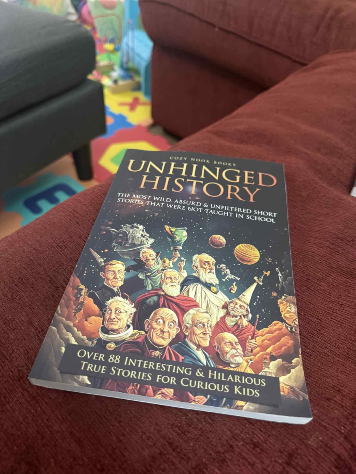 Unhinged History: The Most Wild, Absurd & Unfiltered Short Stories That Were NOT Taught in School. Over 88 Interesting & Hilarious True Stories for Curious Kids customer photo 1