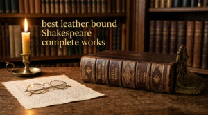 best leather bound Shakespeare complete works