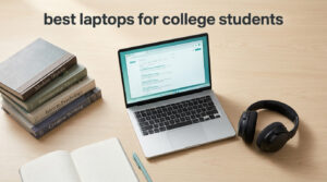 best laptops for college students