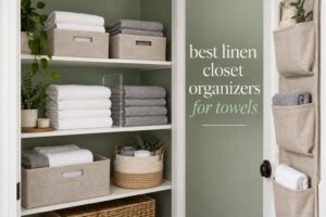 best linen closet organizers for towels