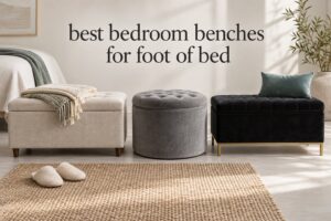 best bedroom benches for foot of bed